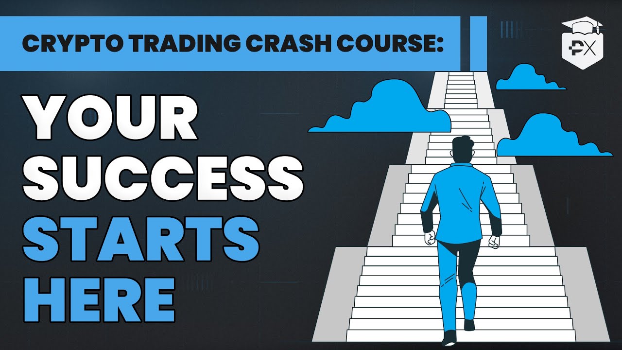 Crypto Trading Crash Course Intro: Your success starts here!