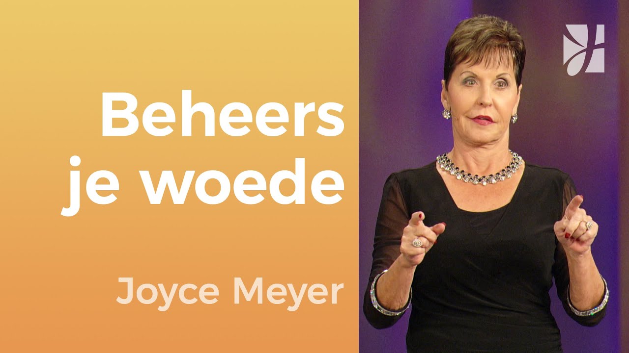 💭 Woedebeheersing: Hoe ga je met boosheid om? – Joyce Meyer – Innerlijke genezing