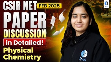 CSIR NET Physical Chemistry Paper Analysis 2025 - Detailed Discussion 🧪📊