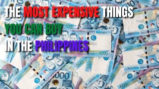 Most Expensive Things in the Philippines