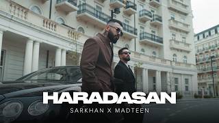 Sarkhan & Madteen - Haradasan (Rəsmi Musiqi)
