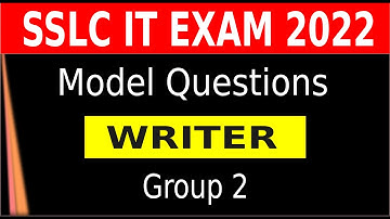 SSLC IT MODEL QUESTIONS 2022 | Writer | Group 2