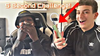 5 Second Challenge *FORFEIT INVOLVED*