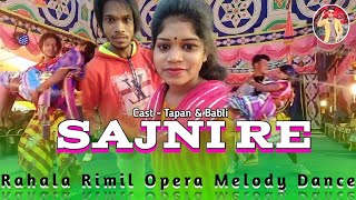 SAJNI RE || NEW SANTHALI 1080p MELODY DANCE || RAHALA RIMIL OPERA || TAPAN BABLI LIKE COMMENT SUBSC