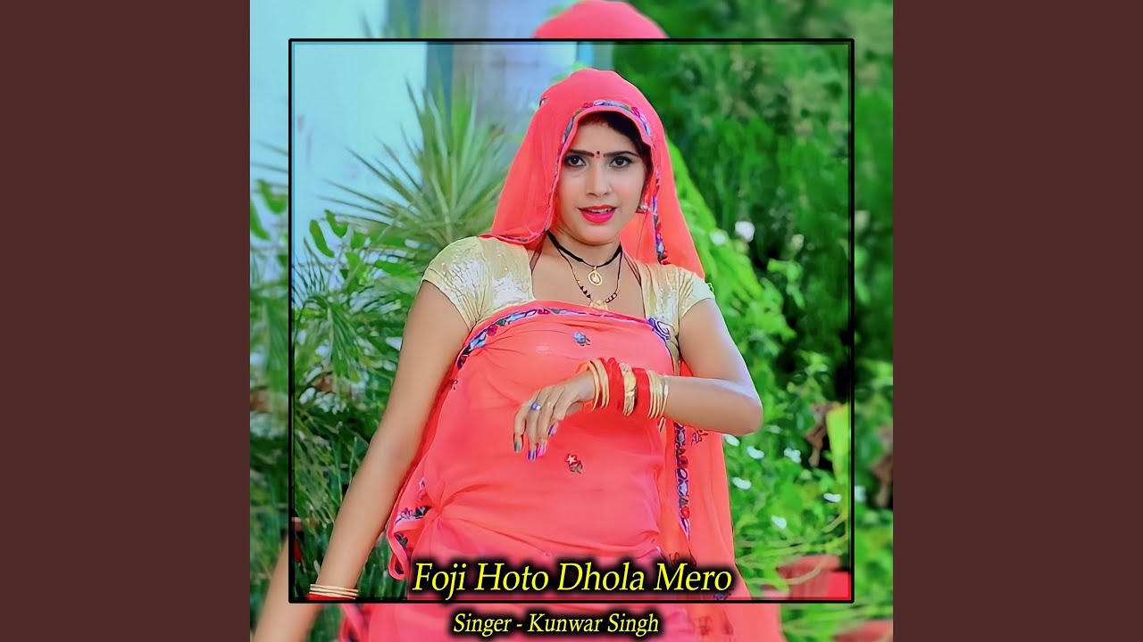 Foji  Dhola Mero - YouTube