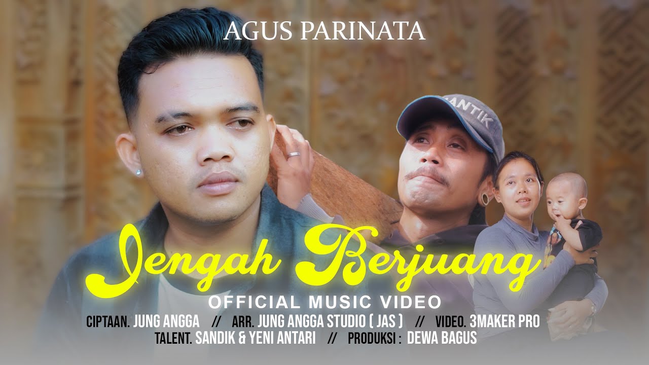AGUS PARINATA - JENGAH BERJUANG ( OFFICIAL MUSIC VIDEO )