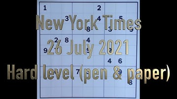 Sudoku solution – New York Times 26 July 2021 Hard level on pen and paper
