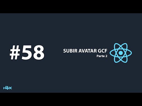 Curso de React Native desde Cero - Capitulo 58 Subir Avatar GCF (parte 2)