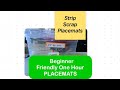 Episode 8: Scrap Strip Placemats