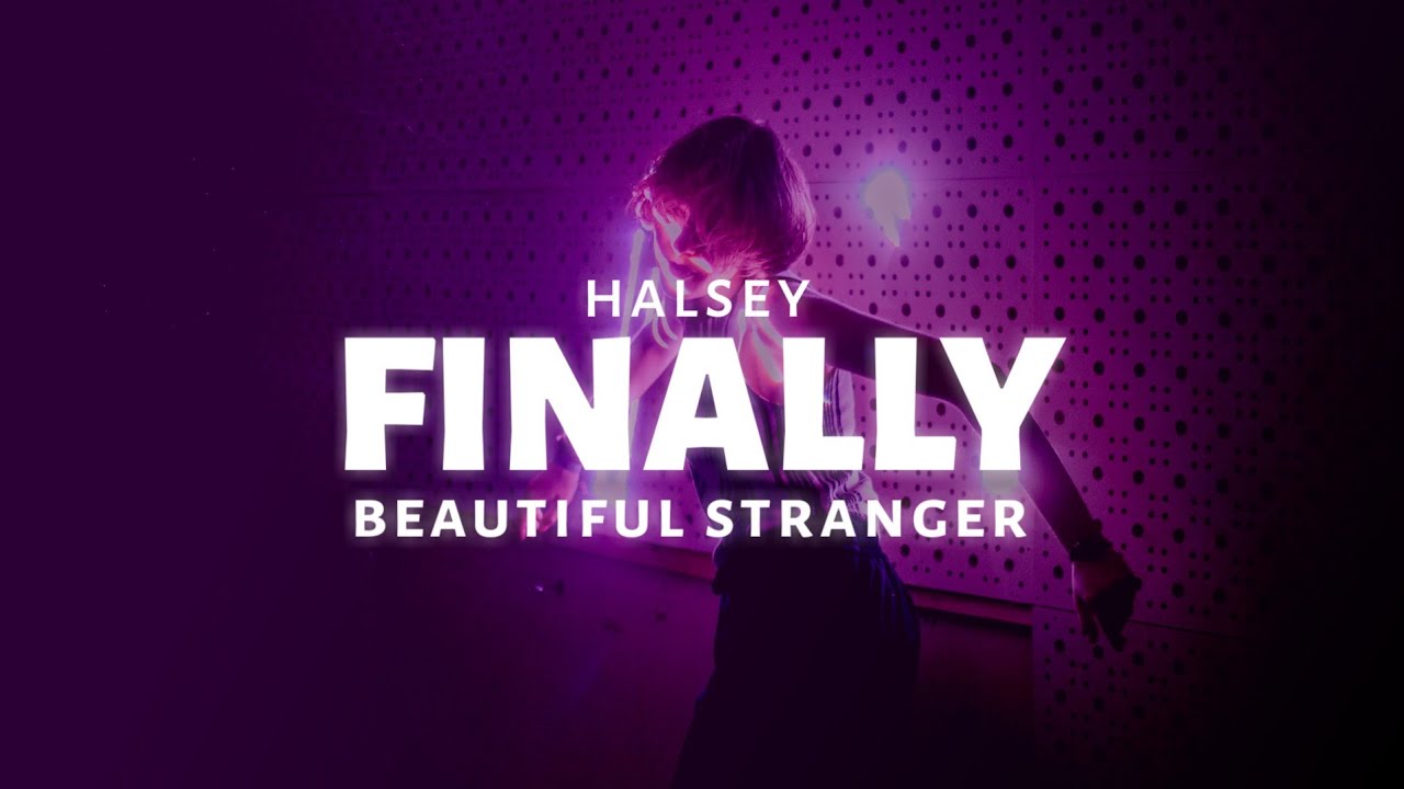 Final lyrics. Halsey - finally. Finally // beautiful stranger. Halsey beautiful stranger текст. Finally beautiful stranger о чем.
