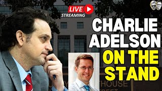 LIVE COVERAGE & ANALYSIS: Charlie Adelson Takes the Stand in His Defense