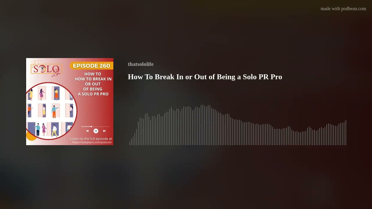 How To Break In or Out of Being a Solo PR Pro How To Break In or Out of Being a Solo PR Pro