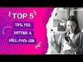 Top 5 tips for getting a well paid job  kentchoices