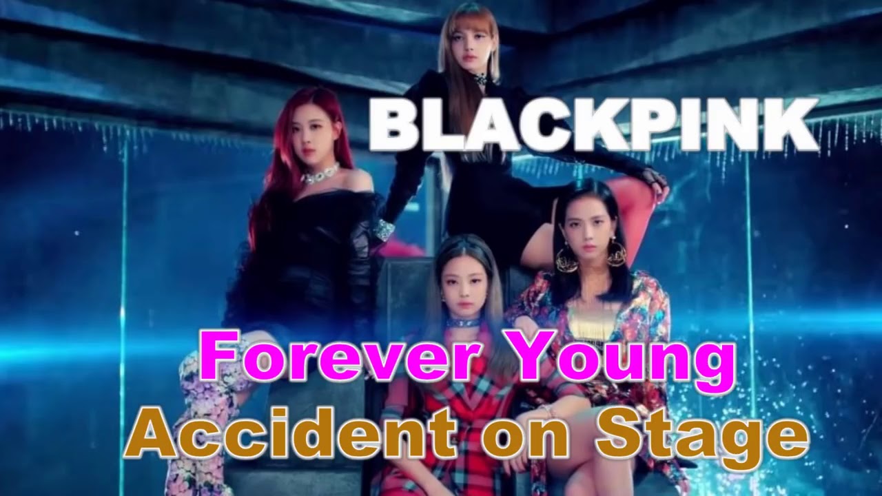 #BlackPink #Lisa #Jisoo #Jennie #Rose Forever Young Accident on Stage ...