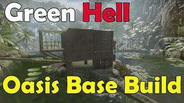 Oasis Base Build | Green Hell