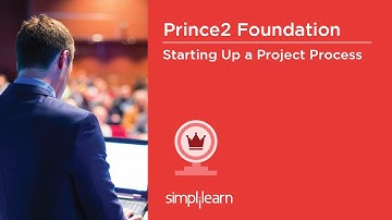 PRINCE2® Foundation Certification Training Videos | PRINCE2® Starting Up A Project | Simplilearn
