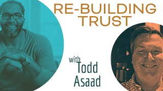 Re-Building Trust with Todd Asaad @TruthTraumaTheology