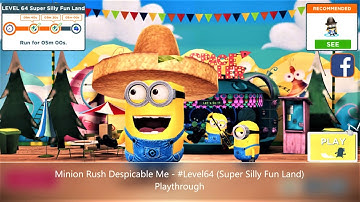 Minion Rush Despicable Me - #Level64 (Super Silly Fun Land) Playthrough
