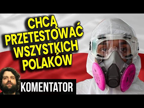 Chcą Przetestować Wszystkich Polaków na Zarazę - Analiza Komentator Pieniądze Bank Finanse Lokata PL
