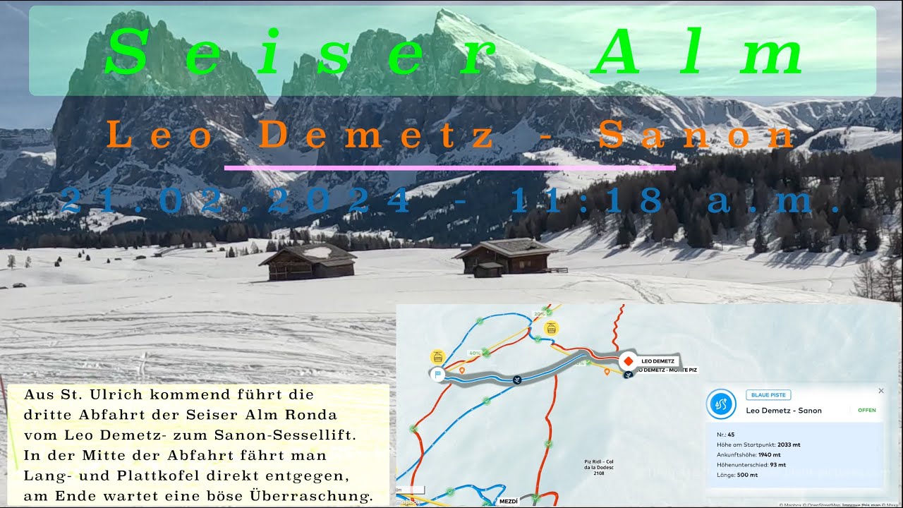 Au Backe / Oh-jeh: SEISER ALM (-Ronda) Abfahrt Nr. 3 Leo Demetz - Sanon mit dickem Ende