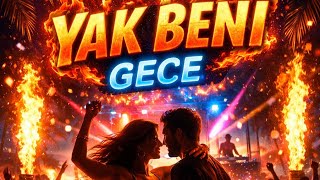 YAK BENİ GECE TÜRKÇE POP 🎤🔊🎵🎶#türkçepop #türkçepopşarkılar #türkpopmüziği 
