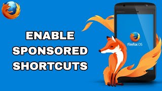 How To Enable Sponsored Shortcuts On Firefox App | Step By Step
