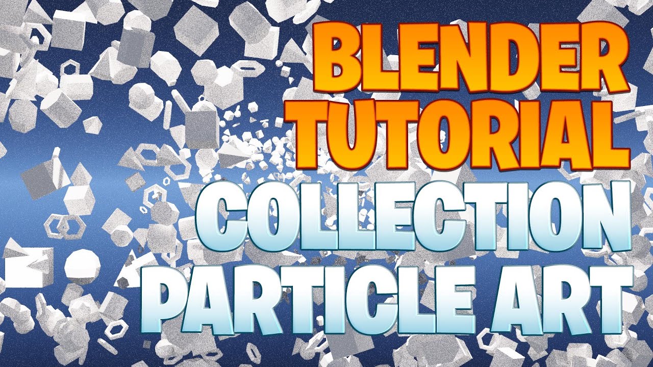 Blender tutorial - Collection particle art - YouTube