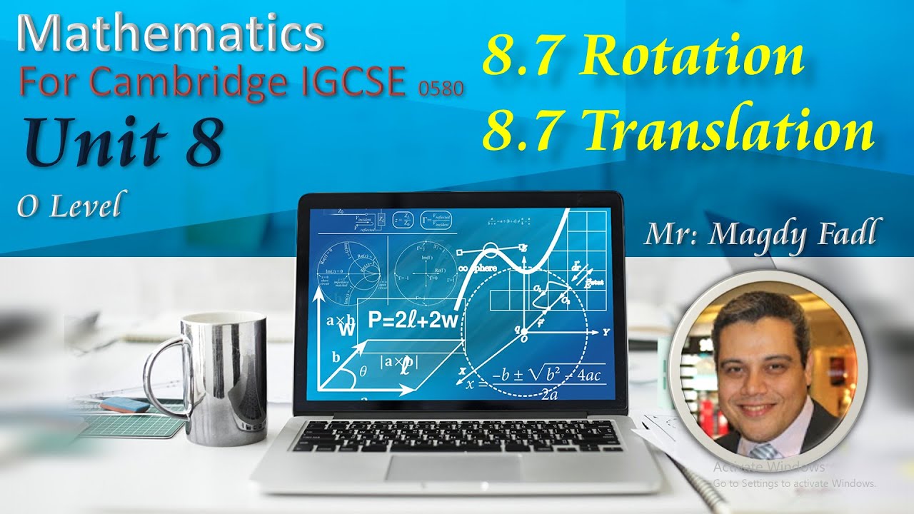 Cambridge IGCSE Mathematics O-Level (Rotation and Translation) Mr ...