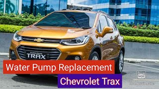 Replacement of the Chevrolet Trax Water Pump
