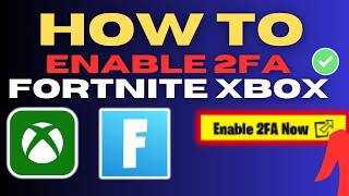 How to Enable 2FA on Fortnite Xbox | Full Guide 2025