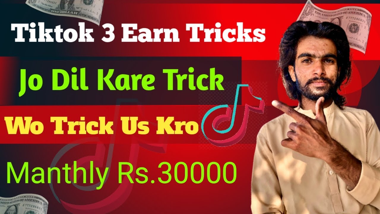 Tiktok 3 Earn Tricks Eran Manthly 30000 New Trick With Proof 