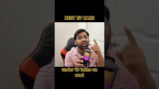 Best ev cars under 10 lakhs on road 2026 #evindia #evehicle #newcar