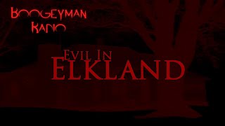 Evil In Elkland - Boogeyman Radio EP 111