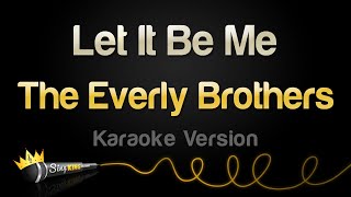 The Everly Brothers - Let It Be Me (Karaoke Version)