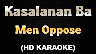Download lagu KASALANAN BA - Men Oppose (HD Karaoke)
