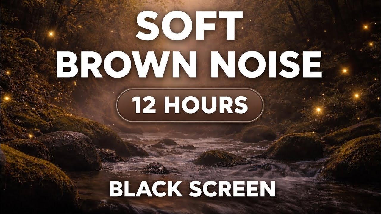 Soft Brown Noise (12 Hours) | Black Screen | Deep Sleep, ADHD, Tinnitus Relief