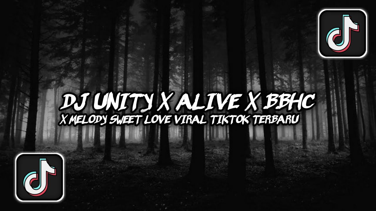 DJ UNITY X ALIVE X MELODY SWEET LOVE X BBHC  SOUND VIRAL TIKTOK TERBARU 2026 - REMIX TERBARU ‼️