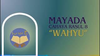 Mayada 'Cahaya Rasul'  || Wahyu