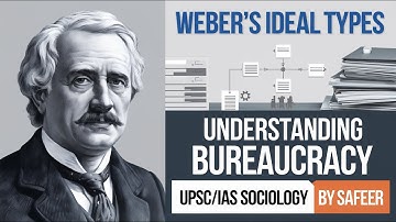 Max Weber’s Ideal Types: Understanding Bureaucracy and Its Modern Relevance