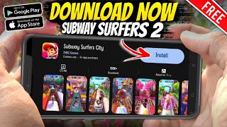 Subway Surfers 2 Download For FREE | Play Without VPN From Any Country 😍 Full Guide screenshot 3