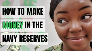 How to MAKE MONEY in the Navy Reserves