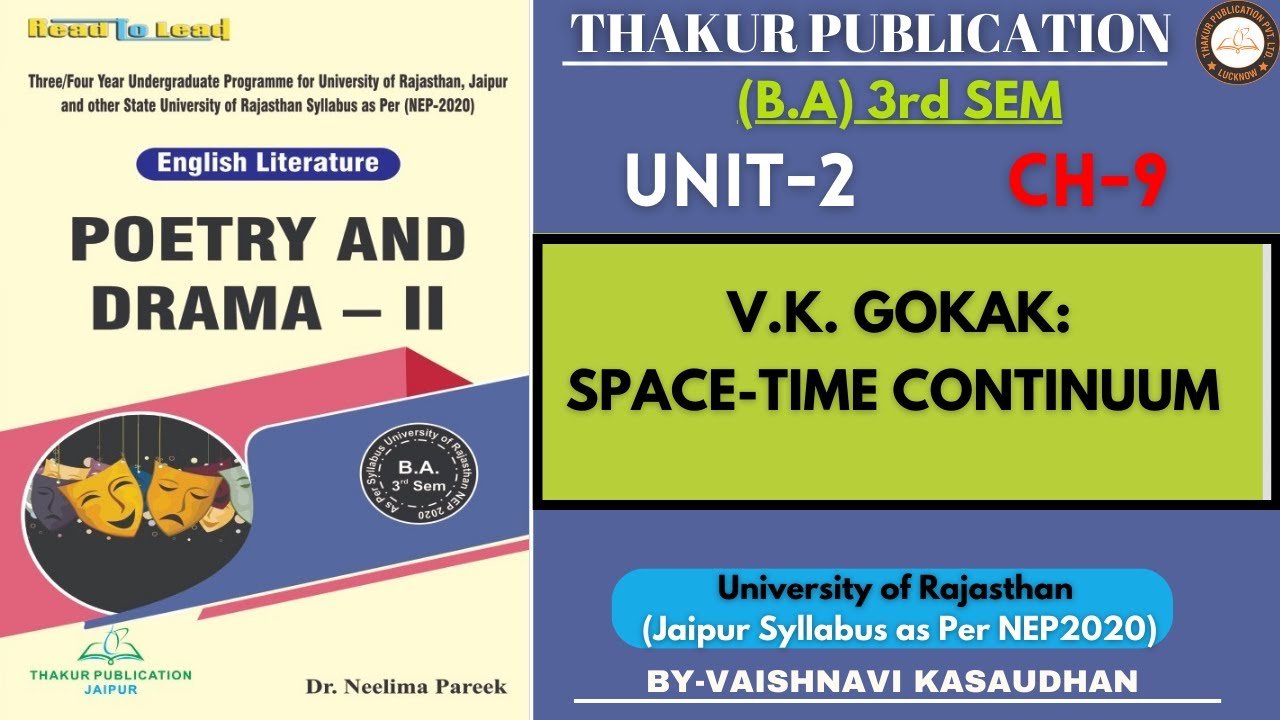 V.K. Gokak: Space-Time Continuum | Poetry and Drama-II | Unit 2 Chap. 9 | BA 3rd Semester | UOR NEP