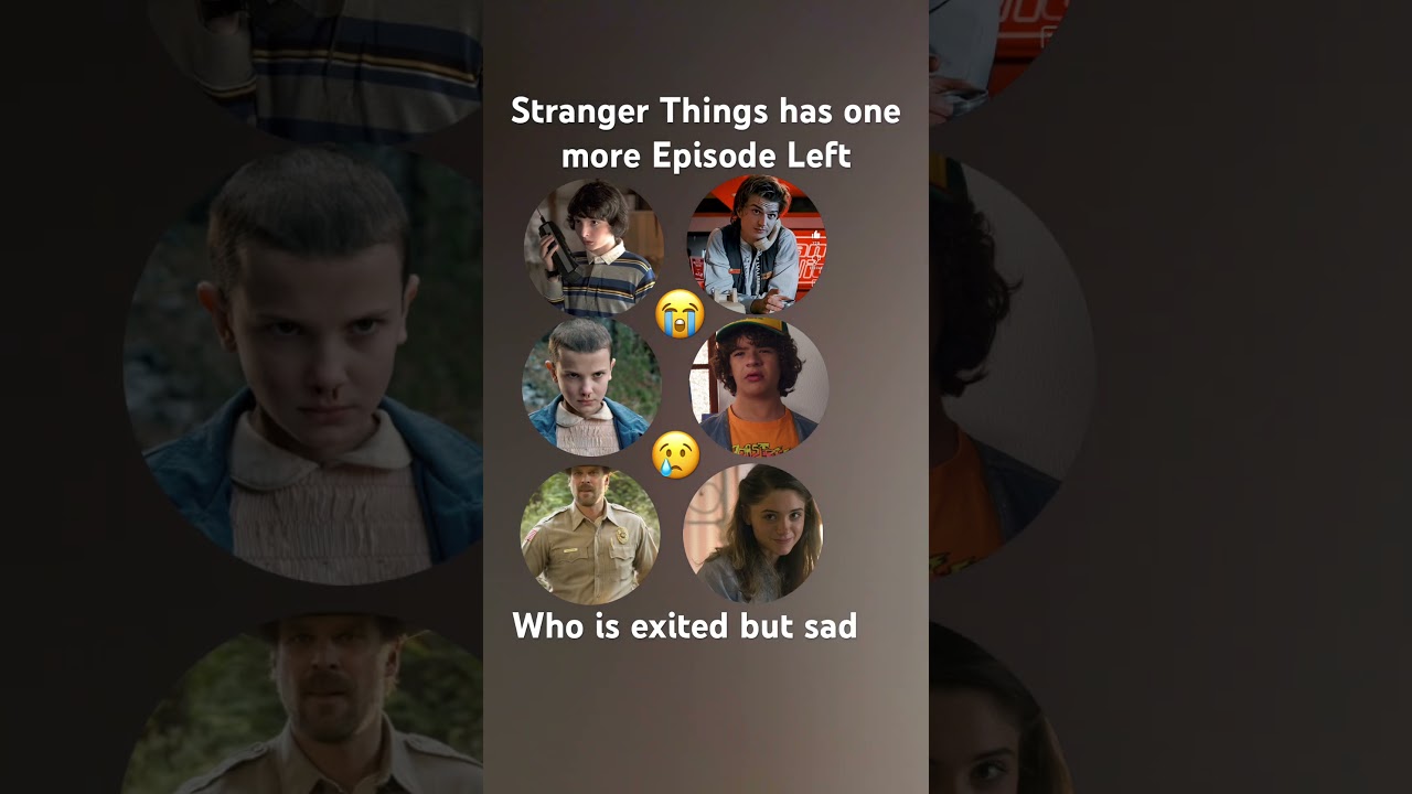 One more Stranger Things Episode LEFT😭😢