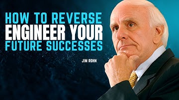 How to Reverse Engineer Your Future Successes || Best Motivational Speech By Jim Rohn