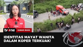 Terungkap! Siapa Sebenarnya Sosok Jasad yang Ditemukan di dalam Koper | Kabar Siang tvOne