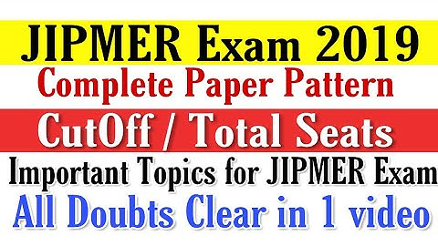 JIPMER MBBS Exam 2019 Cutoff , Exam Pattern , syllabus , marking scheme of JIPMER, seats in JIPMER