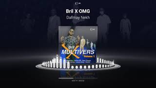 Bril X OMG - Dafmay Nekh - Audio Officiel (une chanson MULTIVERS)