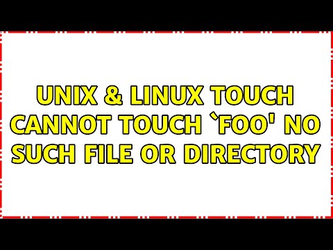 Unix & Linux: touch: cannot touch `foo': No such file or directory (4 Solutions!!)
