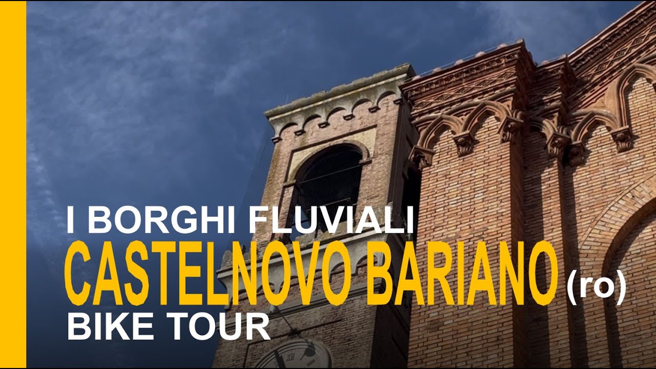 Tra Adige e Po - I borghi fluviali - CASTELNOVO BARIANO (ro)