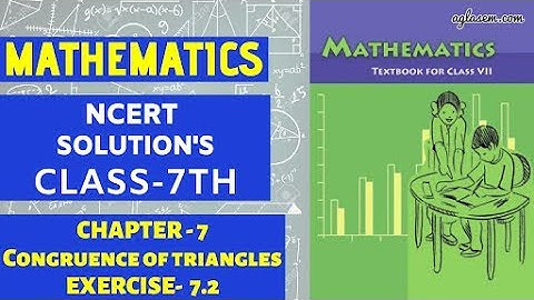 NCERT Solutions Class 7 Maths Chapter 7 Congruence of Triangles (Ex. 7.2)